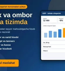 Ishlab chiqarish korxonalari uchun ombor va sex hisobi ERP tizimi