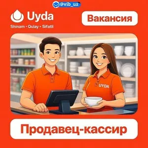 Вакансии в магазин посуды UYDA в Намангане