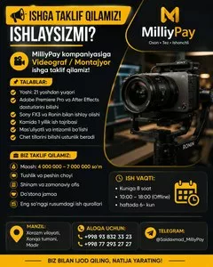 Вакансия видеографа и монтажера в компанию MilliyPay